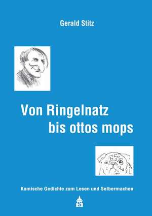 Von Ringelnatz bis ottos mops de Gerald Stitz