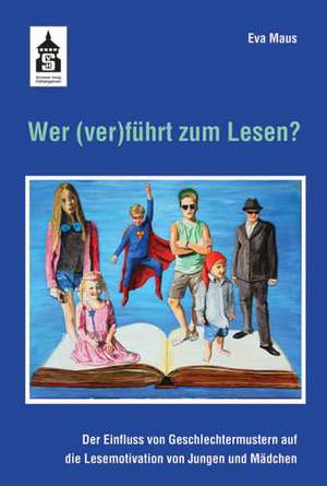 Wer (ver)führt zum Lesen? de Eva Maus