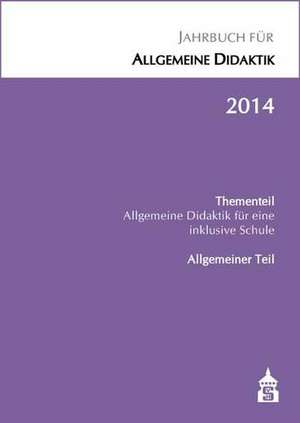 Jahrbuch für Allgemeine Didaktik 2014 de Klaus Zierer