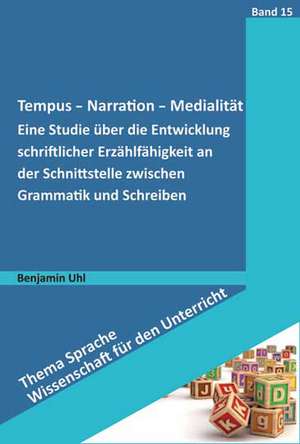 Tempus - Narration - Medialität de Benjamin Uhl