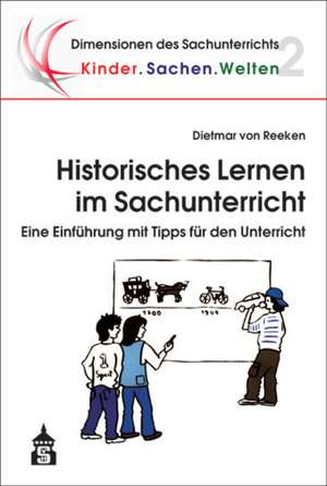 Historisches Lernen im Sachunterricht de Dietmar von Reeken