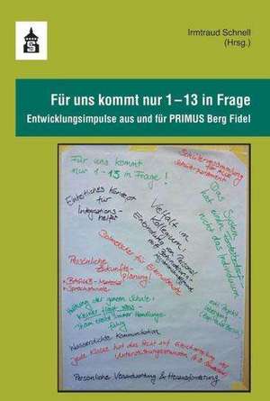 Für uns kommt nur 1-13 in Frage de Irmtraud Schnell