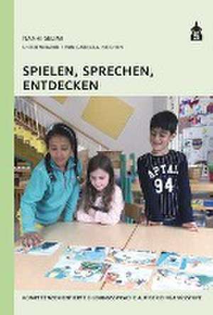 Spielen, Sprechen, Entdecken de Naxhi Selimi