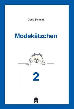 Modekätzchen - Band 2 de Doris Schmidt