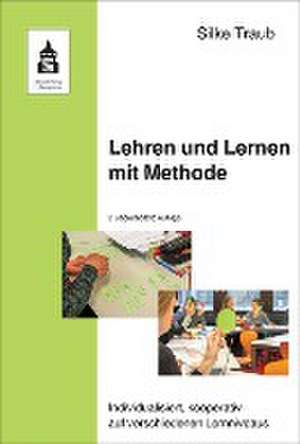 Lehren und Lernen mit Methode de Silke Traub