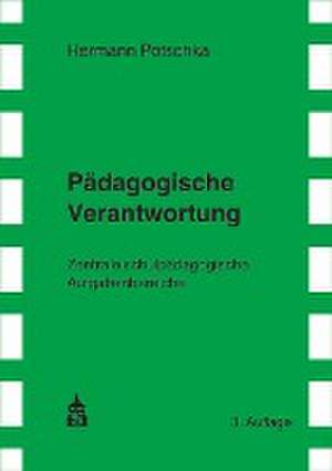 Pädagogische Verantwortung de Hermann Potschka