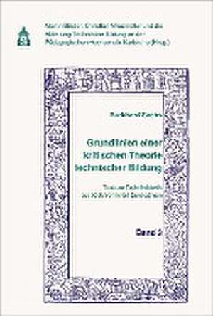 Grundlinien einer kritischen Theorie technischer Bildung Band 3 de Burkhard Sachs