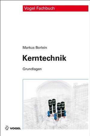 Kerntechnik de Markus Borlein