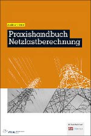 Praxishandbuch Netzlastberechnung de Andreas Heier