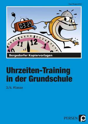 Uhrzeiten-Training in der Grundschule 3./4. Klasse de Inge Buggenthin