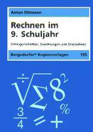 Rechnen im 9. Schuljahr de Anton Ottmann