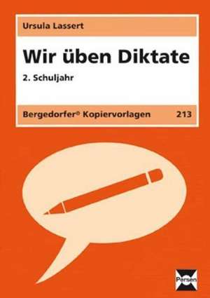 Wir üben Diktate. 2. Schuljahr de Ursula Lassert