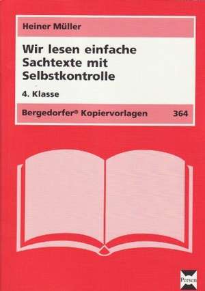 Wir lesen einfache Sachtexte mit Selbstkontrolle. 4. Schuljahr de Heiner Müller