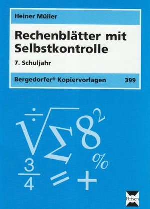 Rechenblätter mit Selbstkontrolle - 7. Klasse de Heiner Müller