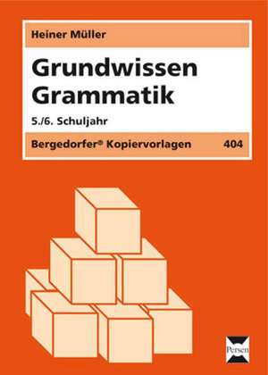 Grundwissen Grammatik - 5./6. Klasse de Heiner Müller