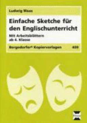 Einfache Sketche für den Englischunterricht - mit Arbeitsblättern ab 4. Klasse de Ludwig Waas