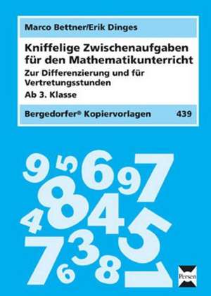 Kniffelige Zwischenaufgaben für den Mathematikunterricht de Marco Bettner