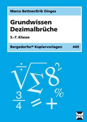 Grundwissen Dezimalbrüche 5.-7. Klasse de Marco Bettner