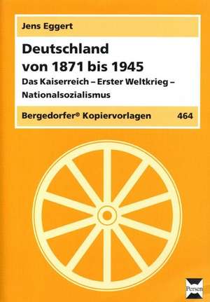 Deutschland von 1871 bis 1945 de Jens Eggert