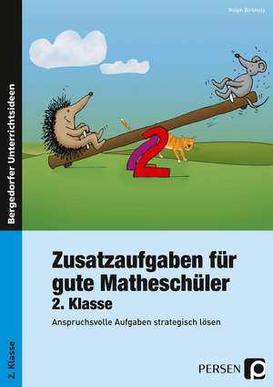 Zusatzaufgaben für gute Matheschüler 2. Klasse de Ralph Birkholz