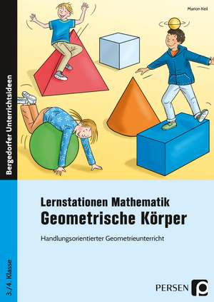 Lernstationen Mathematik: Geometrische Körper de Marion Keil