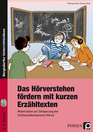 Das Hörverstehen fördern mit kurzen Erzähltexten de Felicitas Zeitz