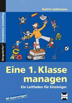 Eine 1. Klasse managen de Katrin Sahlmann