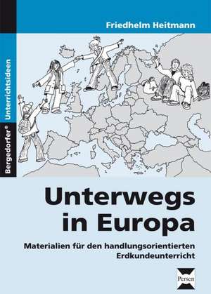 Unterwegs in Europa (5./6. Klasse) de Friedhelm Heitmann