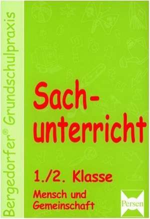 Sachunterricht 1./2. Klasse, Mensch und Gemeinschaft de Mona Dechant