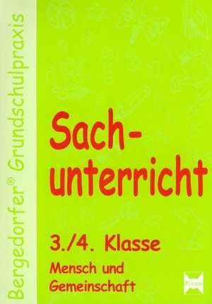 Sachunterricht 3./4. Klasse. Mensch und Gemeinschaft de Mona Dechant