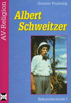 Albert Schweitzer de Günter Puzberg