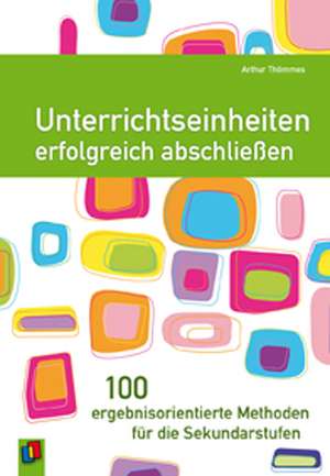 Unterrichtseinheiten erfolgreich abschließen de Arthur Thömmes