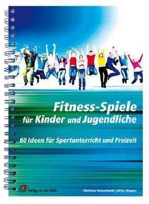 Fitness-Spiele für Kinder und Jugendliche de Christian Reinschmidt