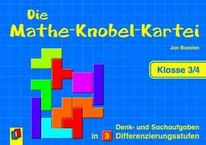 Die Mathe-Knobel-Kartei Klasse 3/4 de Jan Boesten