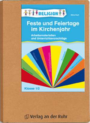 Feste und Feiertage im Kirchenjahr - Klasse 1/2 de Aline Kurt