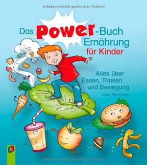 Das Power-Buch Ernährung für Kinder de Cora Wetzstein