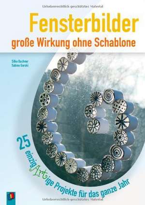 Fensterbilder - große Wirkung ohne Schablone de Silke Bachner