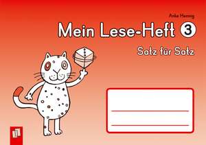 Mein Lese-Heft 3 - Satz für Satz de Anke Hennig