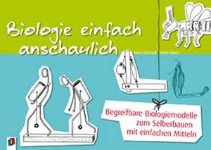 Biologie einfach anschaulich de Johannes Schmidt