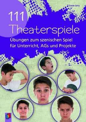 111 Theaterspiele de Gavin Levy