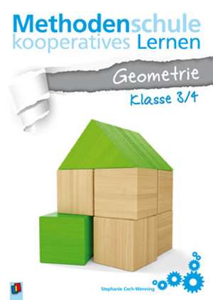 Methodenschule kooperatives Lernen - Geometrie, Klasse 3/4 de Stephanie Cech-Wenning