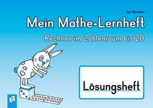 Mein Mathe-Lernheft - Rechnen im Zahlenraum bis 20 - Lösungsheft de Jan Boesten