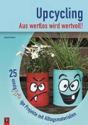 Upcycling - Aus wertlos wird wertvoll! de Sonja Brockers