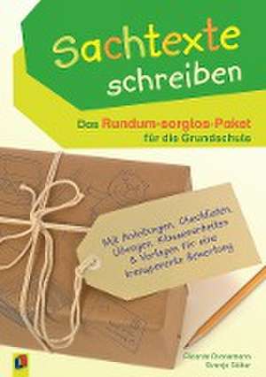 Sachtexte schreiben - Das Rundum-sorglos-Paket für die Grundschule de Ricarda Dransmann