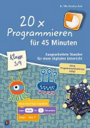 20 x Programmieren für 45 Minuten - Klasse 3-4 de Silke Kerscher-Hack