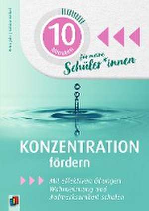 10 Minuten für meine Schüler - Konzentration fördern de Petra Jahr