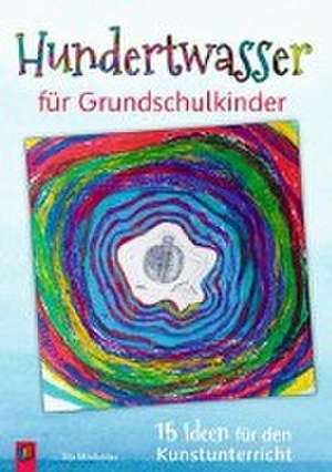 Hundertwasser für Grundschulkinder de Ela Madreiter