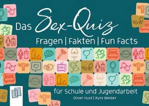 Das Sex-Quiz für Schule und Jugendarbeit de Kyra Weider