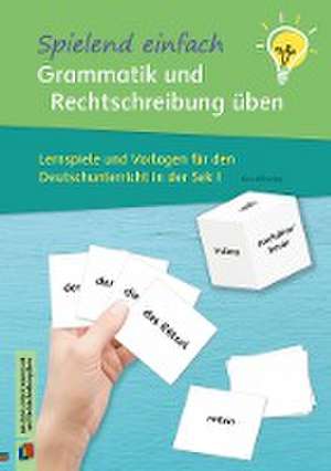 Spielend einfach Grammatik und Rechtschreibung üben de Nina Wilkening