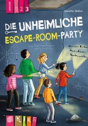 Die unheimliche Escape-Room-Party - Lesestufe 3 de Annette Weber